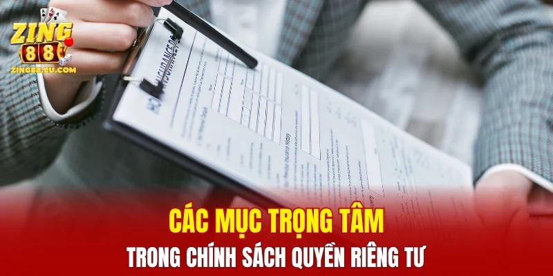 Các mục trọng tâm trong chính sách quyền riêng tư