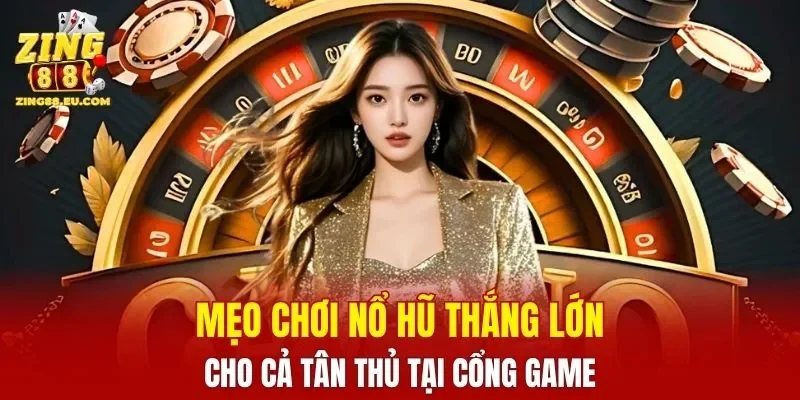 Mẹo Chơi Nổ Hũ