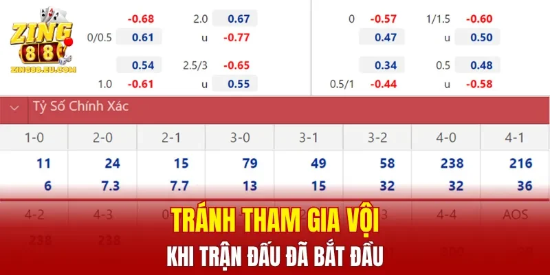 Tránh tham gia vội khi trận đấu đã bắt đầu
